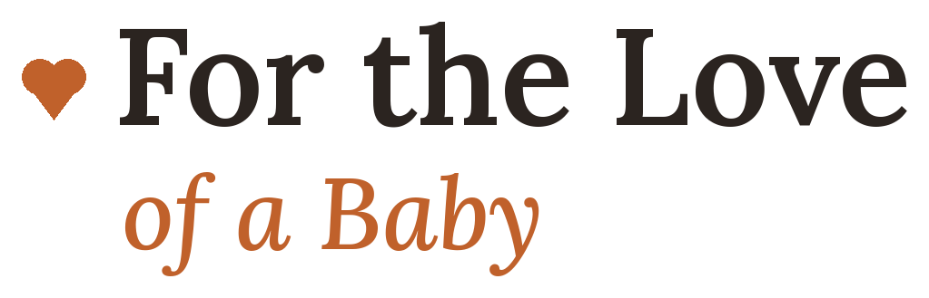 For the Love of a Baby