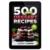 500 Delicious Dessert Recipes Cookbook